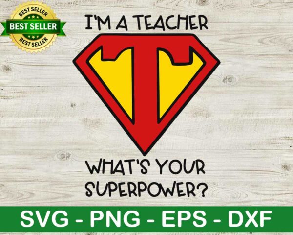 I'm a teacher what's your superpower SVG