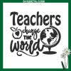 Teachers Change The World Embroidery Design