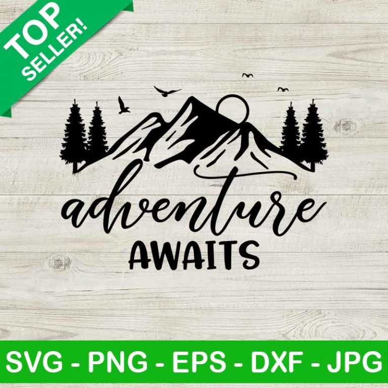 Adventure Awaits SVG, Mountain SVG, Camping SVG