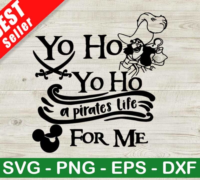 Yo Ho A Pirates Life For Me SVG