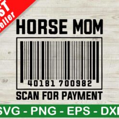 Horse Mom Scan For Payment SVG