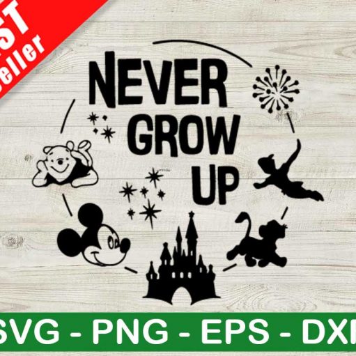 Never Grow Up SVG, Disney Peter Pan SVG, Disney Character SVG