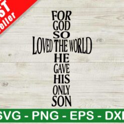 For God So Loved The World SVG