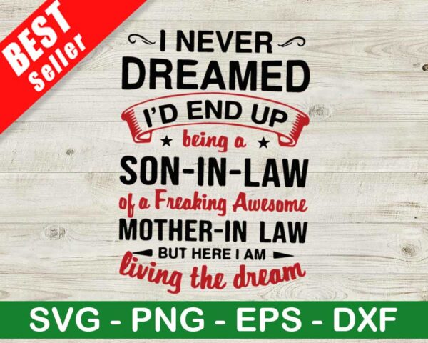 Never Dreamed To End Up Being A Son In Law SVG