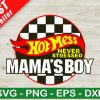 Hot Mess Never Stressed Mama'S Boy Svg