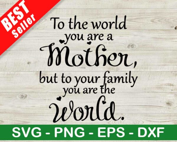 Mother You Are The World SVG