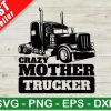 Crazy Mother Trucker SVG