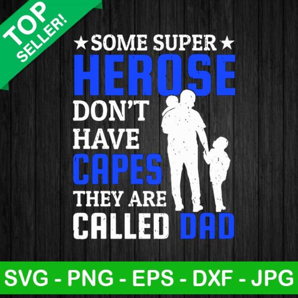 Some Superheroes Don't Have Capes SVG