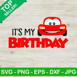 It's My Birthday Lightning Mcqueen SVG, Disney Car SVG, Lightning Mcqueen SVG