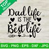 Dad Life Is The Best Life Svg