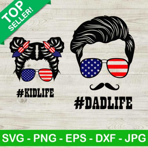 Dad Life Kid Life SVG, 4th Of July Family SVG, Dad And Daughter SVG