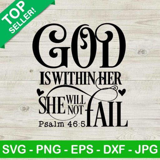 God Is Within Her She Will Not Fail Svg