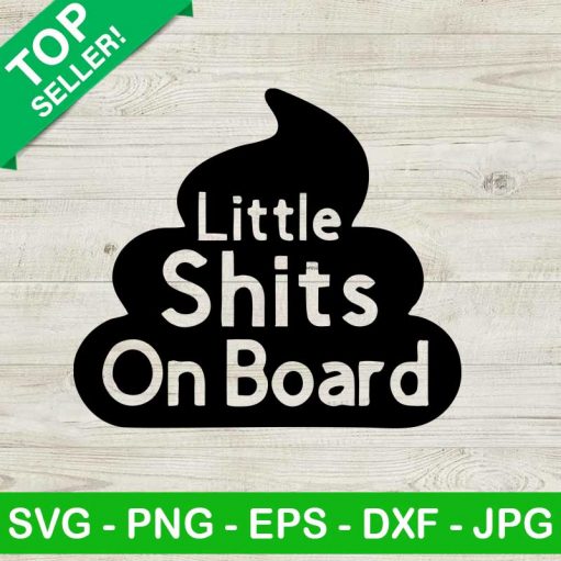 Little shits on board SVG