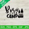 Born To Camp Svg