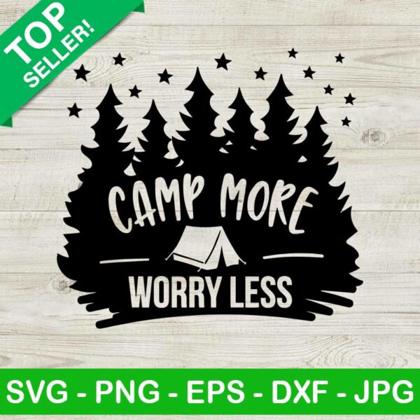Camp More Worry Less SVG