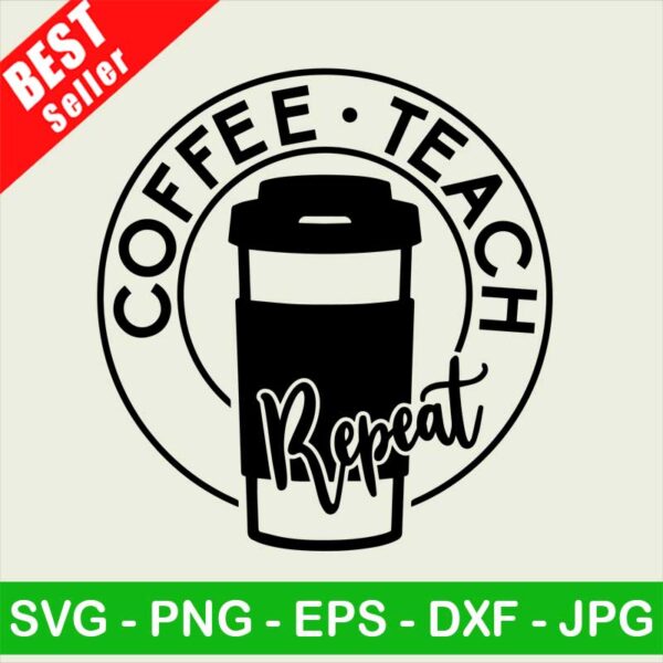 Coffee teach repeat SVG