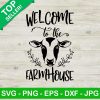 Welcome To The Farmhouse Svg