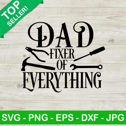 Dad Fixer Of Everything SVG