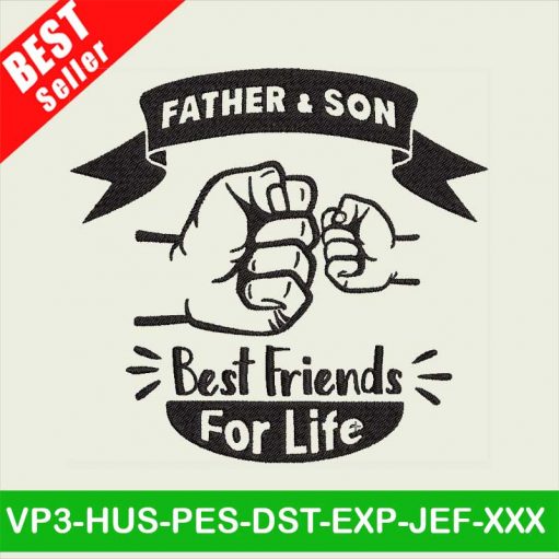 Father And Son Best Friends For Life Embroidery Designs