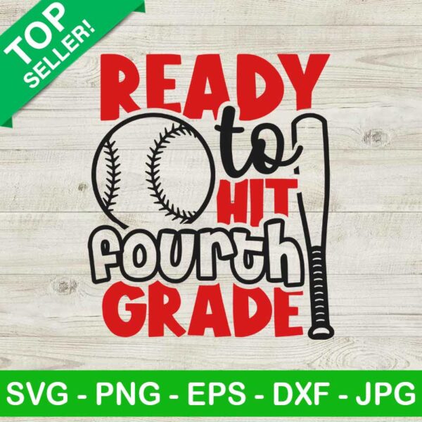 Ready To Hit Fourth Grade SVG, Baseball 4th Grade SVG, Back To School SVG
