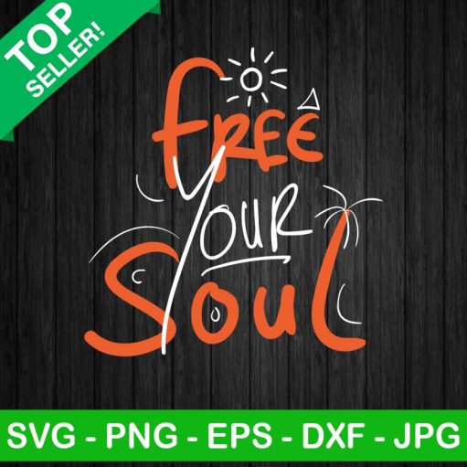 Free Your Soul SVG