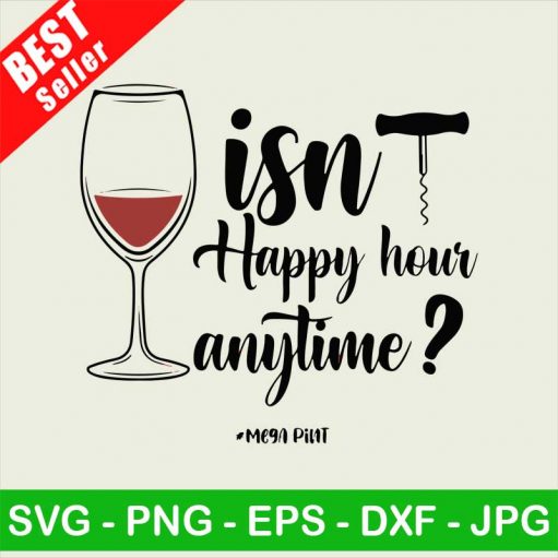 Isn't happy hour anytime SVG