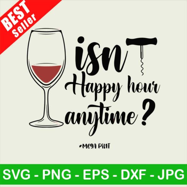 Isn't happy hour anytime SVG