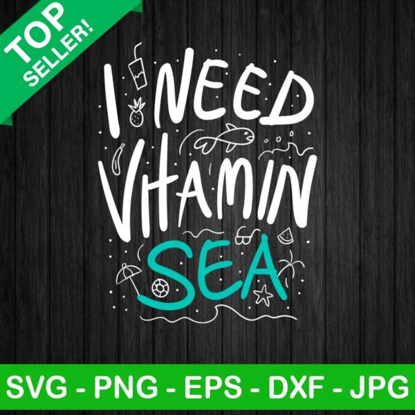 I Need Vitamin Sea SVG