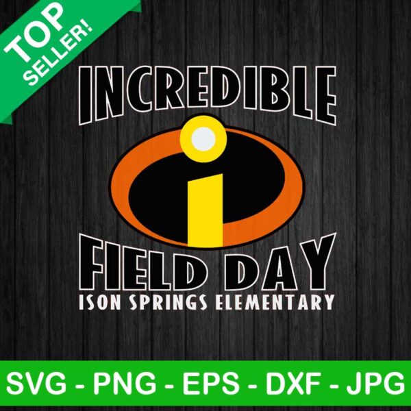 Incredible Field day SVG