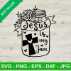 Jesus Is My Jam SVG