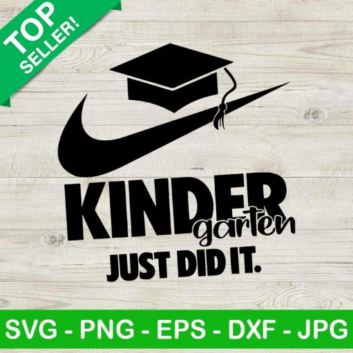 Kindergarten Just Did It Svg