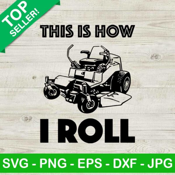 This is how i roll lawn mower SVG