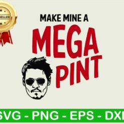 Make Mine A Mega Pint SVG