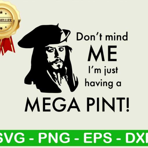 Don't Mine Me Mega Pint SVG, Mega Pint SVG, Johnny Depp SVG, Jack Sparrow SVG