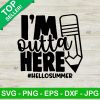 I'm Outta Here SVG