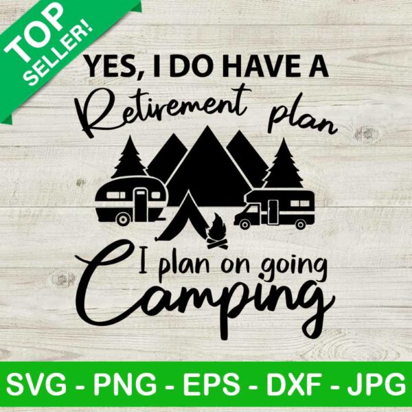 I Plan On Going Camping SVG