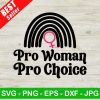 Pro Woman Pro Choice Svg