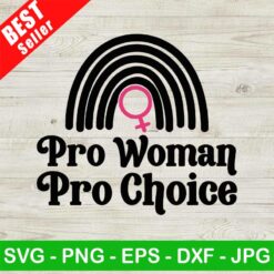 Pro Woman Pro Choice SVG