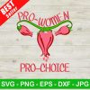 Pro Women Pro Choice SVG