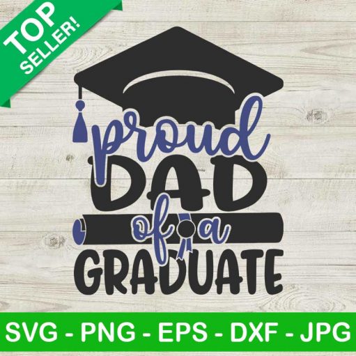 Proud Dad Of A Graduate SVG