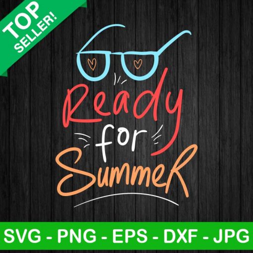 Ready For Summer Svg
