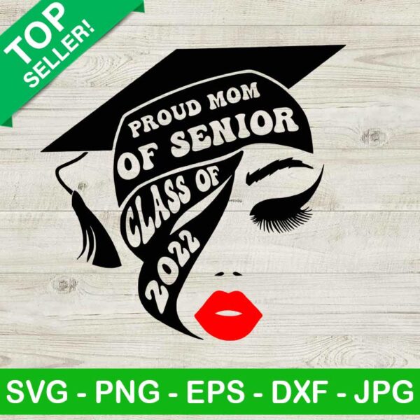 Proud Mom Of Senior Class Of 2022 SVG