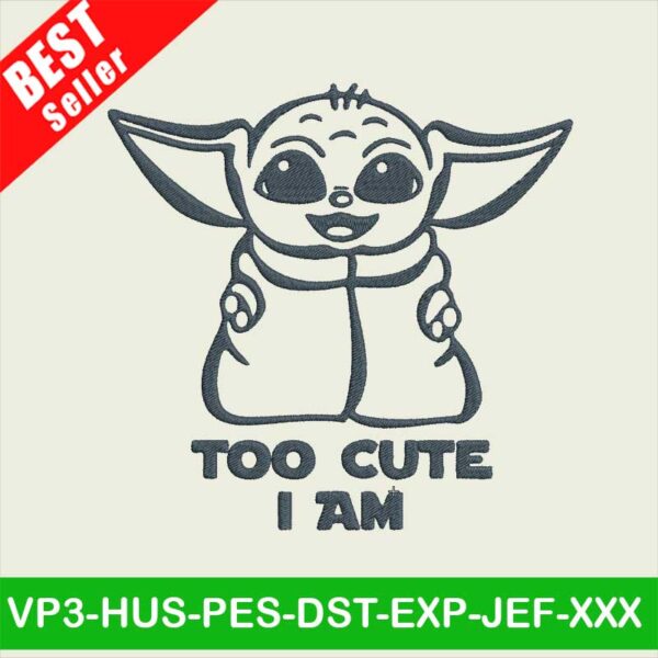 Yoda Too Cute I Am embroidery designs