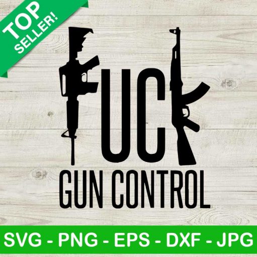 Fuck Gun Control Svg