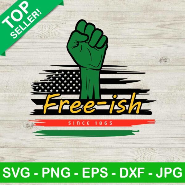Freeish Juneteenth SVG