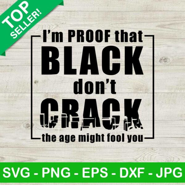 I Proof That Black Don't Crack SVG