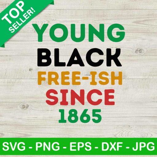 Young Black Freeish Since 1865 SVG