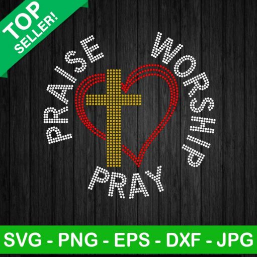 Pray Praise Worship Rhinestone SVG