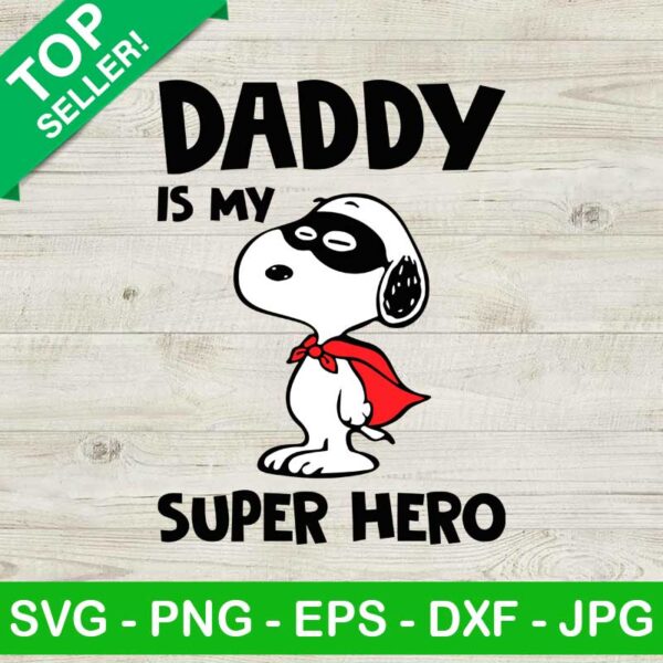 Daddy Is My Super Hero SVG