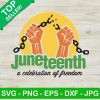 Juneteenth Celebration Of Freedom Svg